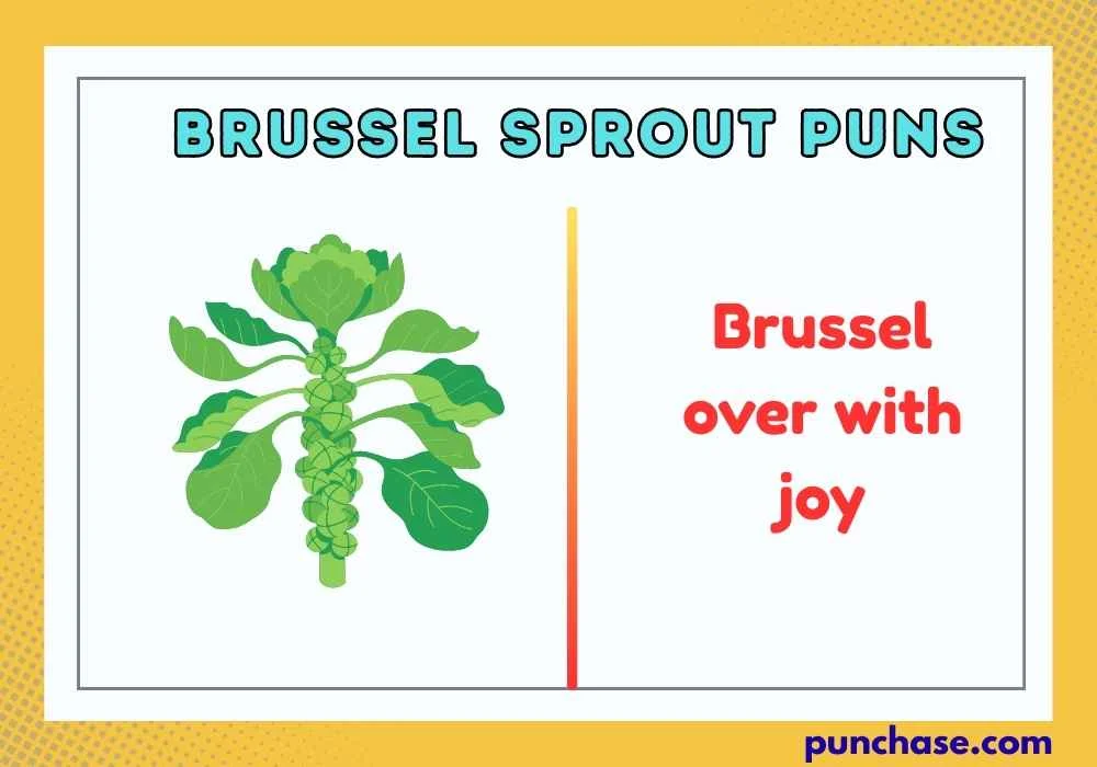 Brussel Sprout Puns