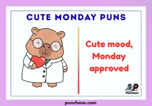 Cute Monday Puns