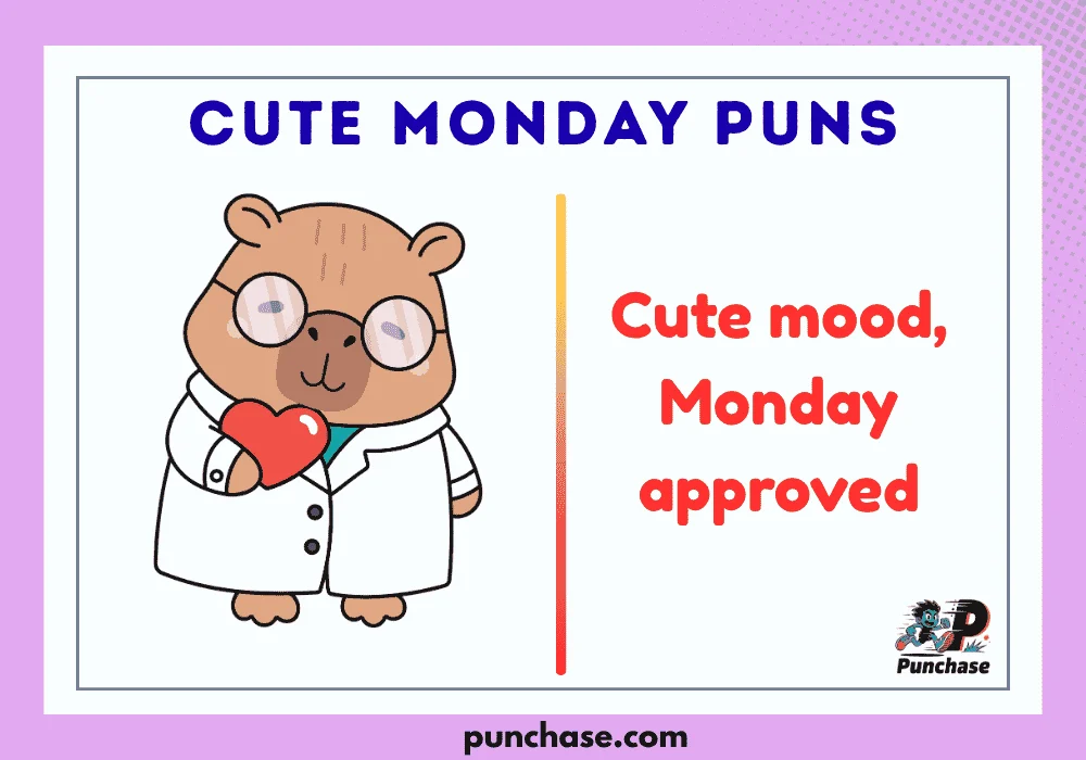 Cute Monday Puns