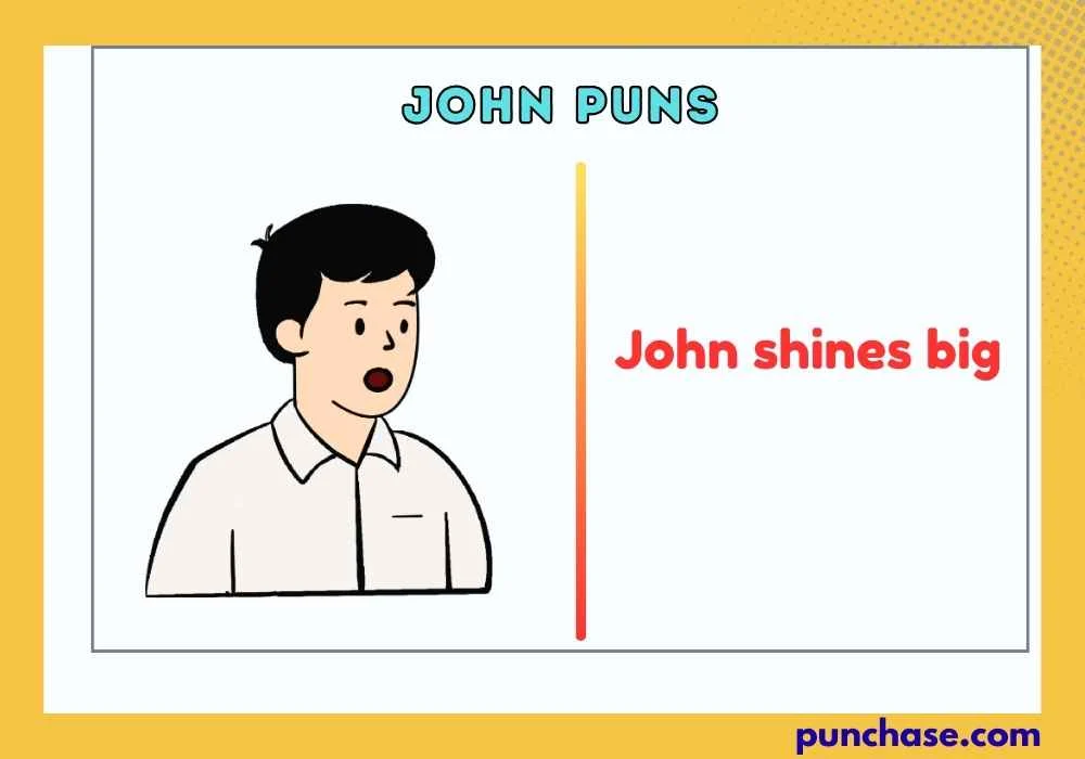 Hilarious John Puns 
