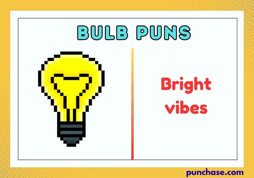 Quick & Short Bulb Puns