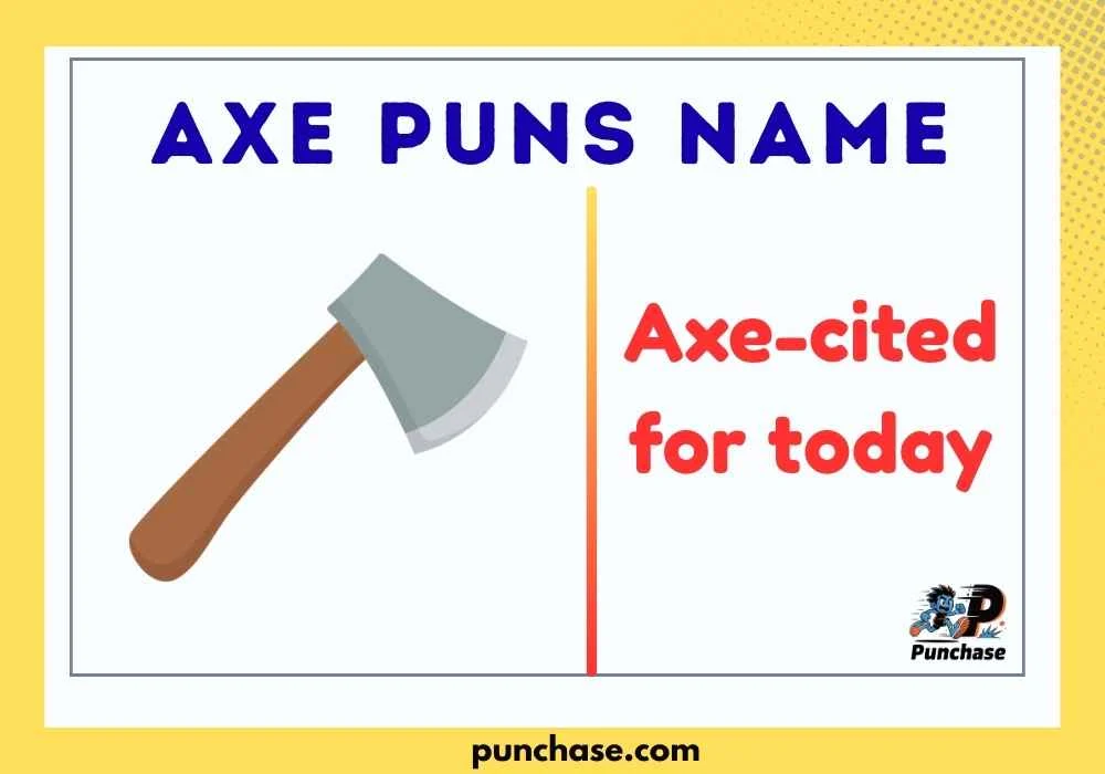 Axe Puns Name