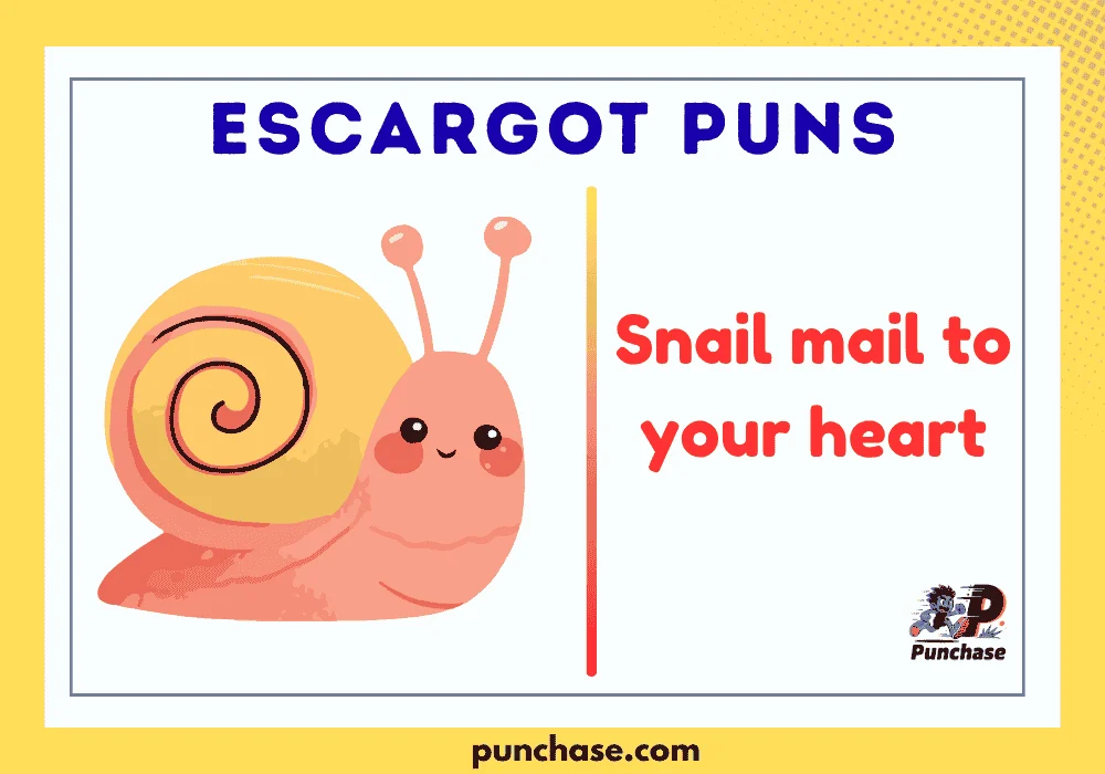 Escargot Puns