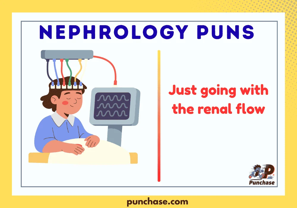 Nephrology Puns