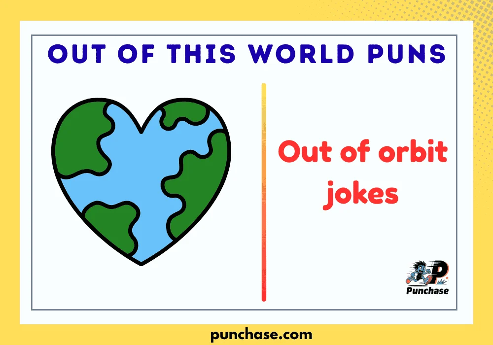 Out of This World Puns