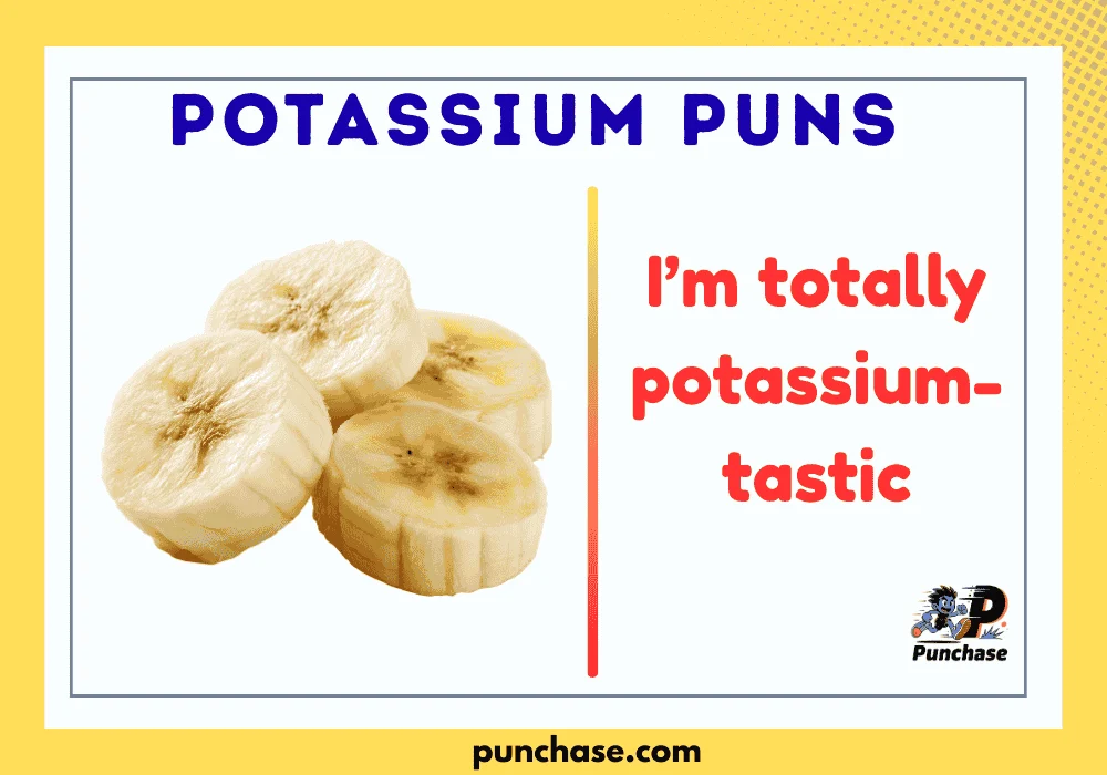 Potassium Puns