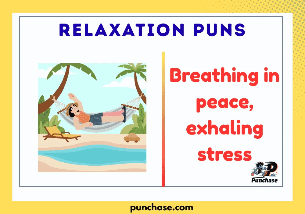 Relaxation Puns