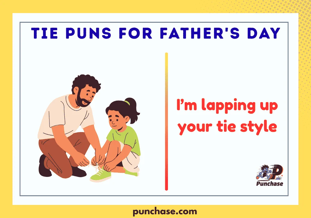 Tie Puns for Father's Day