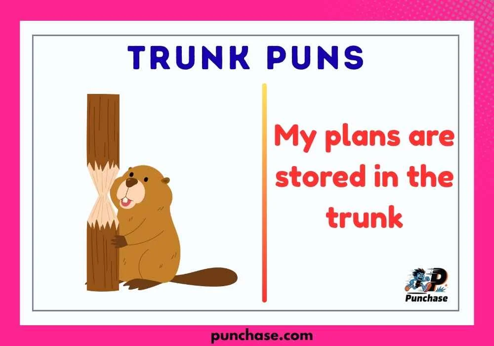 Trunk Puns