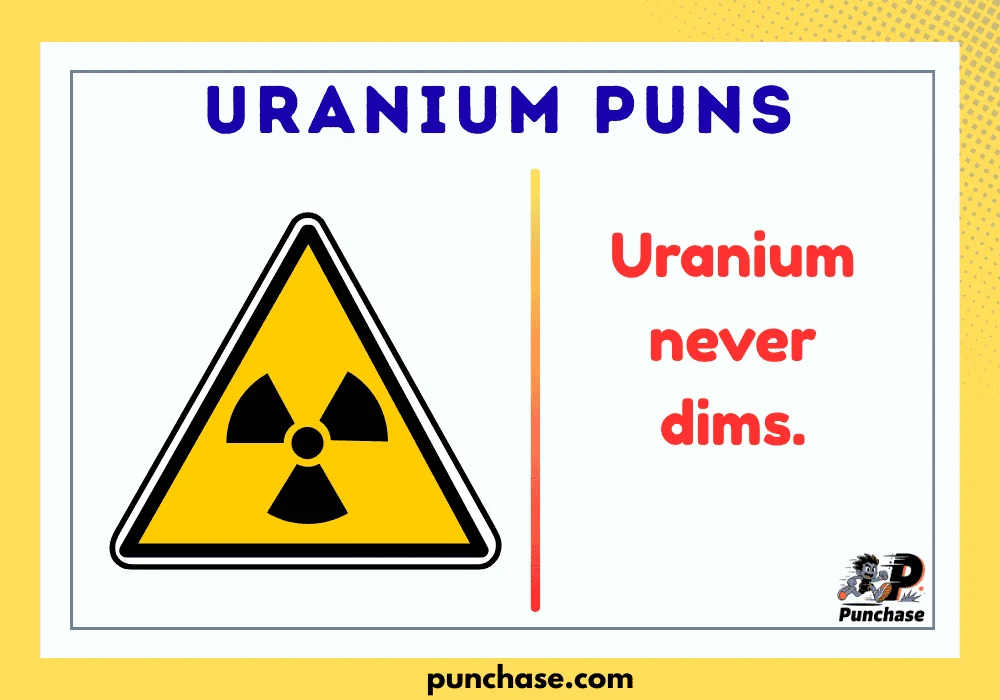 Uranium Puns