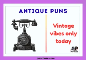 Antique Puns