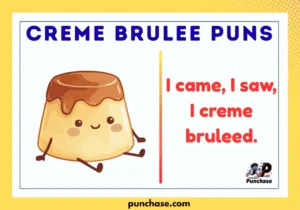 Creme Brulee Puns