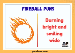 Fireball Puns