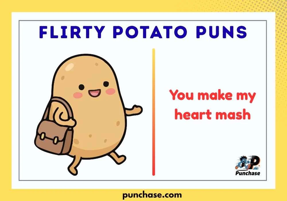 Flirty Potato Puns