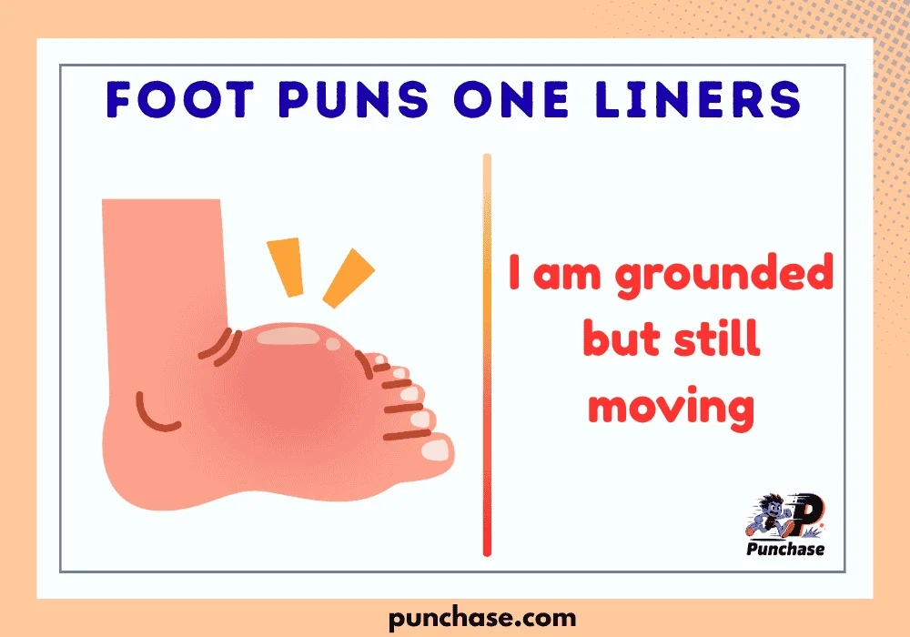 Foot Puns One Liners