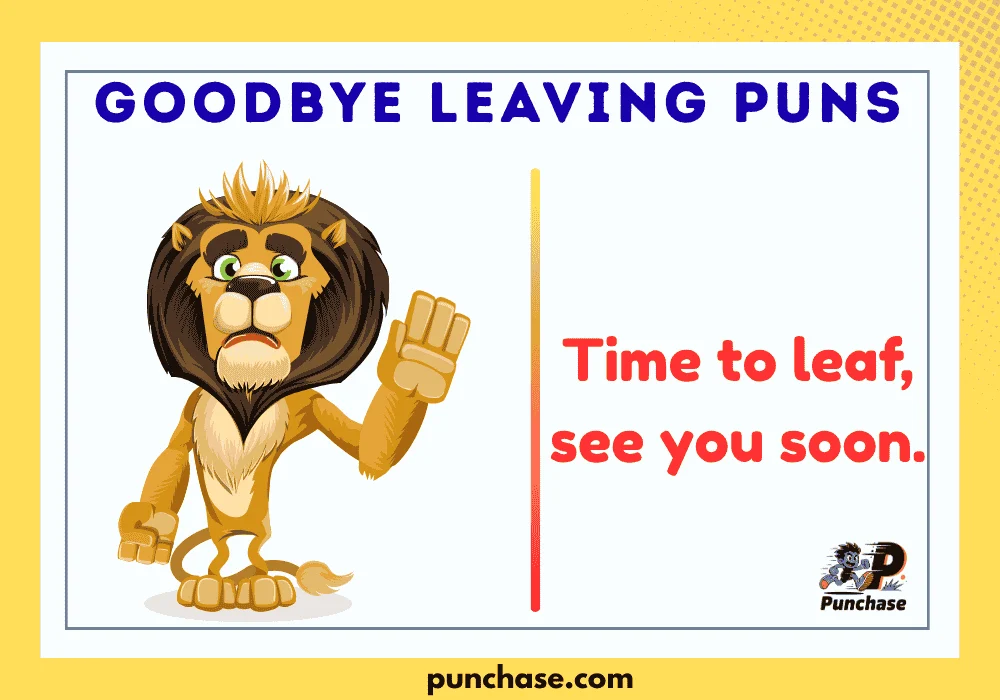 Goodbye Leaving Puns