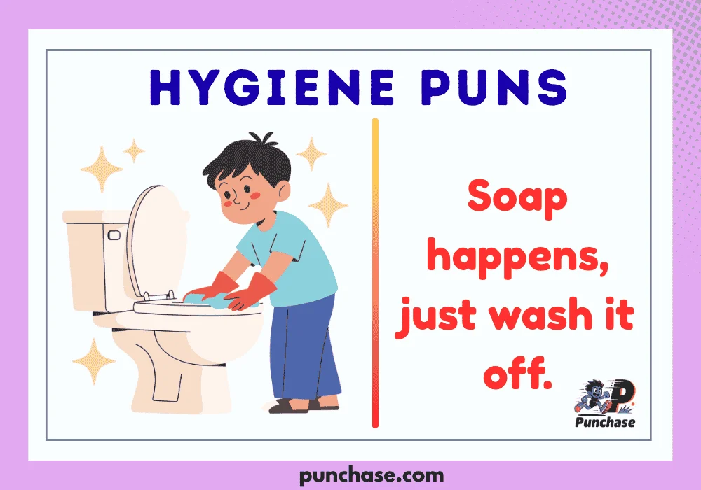 Hygiene Puns