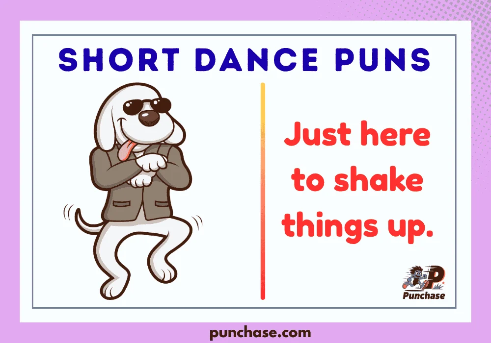 Short Dance Puns