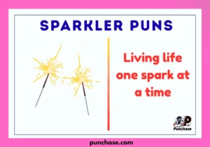 Sparkler Puns