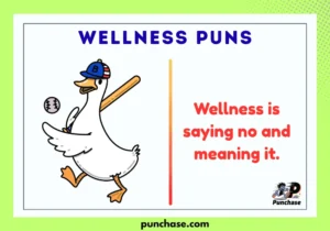 Wellness Puns