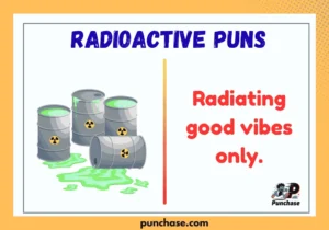 Radioactive Puns