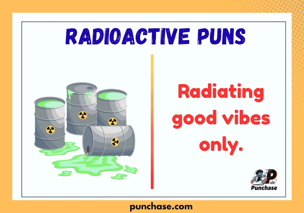 Radioactive Puns