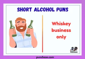 Short Alcohol Puns