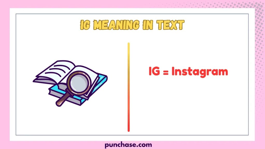 IG Meaning in Text