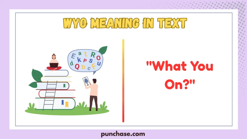 WYO Meaning in Text